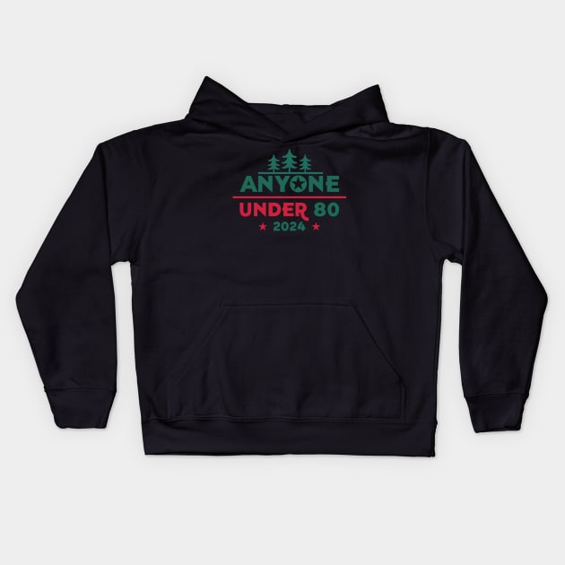 anyone under 80 2024 Kids Hoodie by Marvin